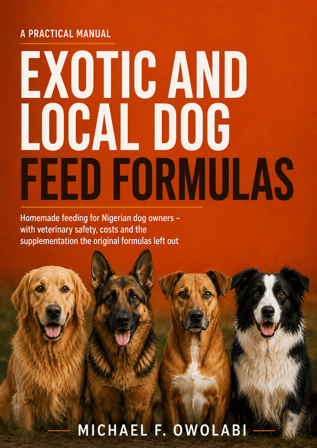 Exotic and Local Dogs Feed Formulas ebook